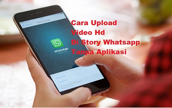 Rahasia Upload Story WA HD Tanpa Aplikasi!